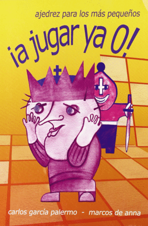 �A JUGAR YA 0! AJEDREZ PARA LOS M�S PEQUE�OS