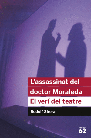 L'ASSASSINAT DEL DOCTOR MORALEDA. EL VER DEL TEATRE