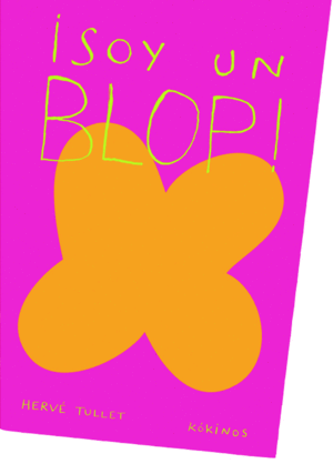 �SOY UN BLOP!