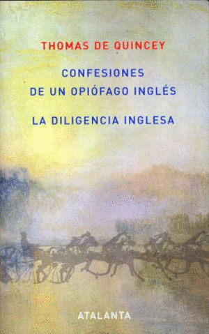 CONFESIONES DE UN OPI�FAGO INGL�S /LA DILIGENCIA INGLESA