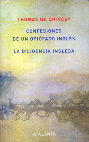 CONFESIONES DE UN OPIFAGO INGLS /LA DILIGENCIA INGLESA