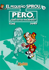 PEQUEO SPIROU 3 PERO QUE ESTAS HACIENDO