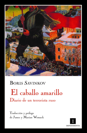 CABALLO AMARILLO DIARIO DE UN TERRORISTA RUSO