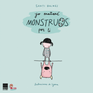 YO MATAR� MONSTRUOS POR TI