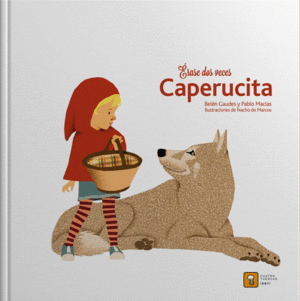 ERASE DOS VECES? CAPERUCITA