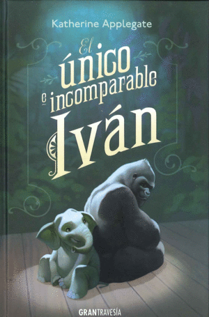EL �NICO E INCOMPARABLE IVAN