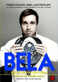 FERNANDO BELASTEGU�N. ESTA ES MI HISTORIA
