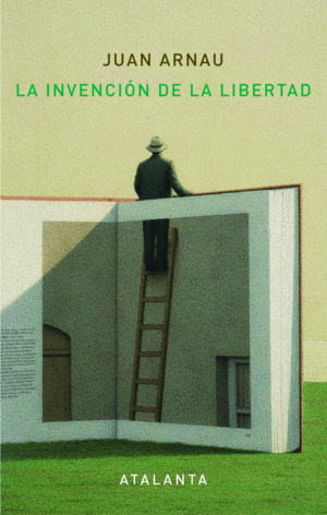 LA INVENCI�N DE LA LIBERTAD