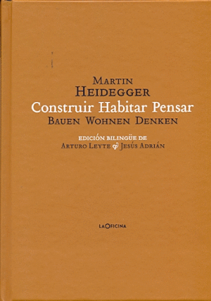 CONSTRUIR  HABITAR  PENSAR (BAUEN WOHNEN DENKEN)