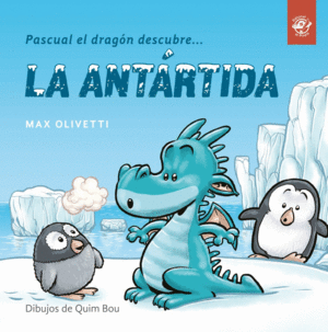 PASCUAL EL DRAG�N DESCUBRE LA ANT�RTIDA