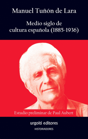MEDIO SIGLO DE CULTURA ESPAOLA (1885-1936)