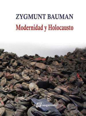 MODERNIDAD Y HOLOCAUSTO 10�ED