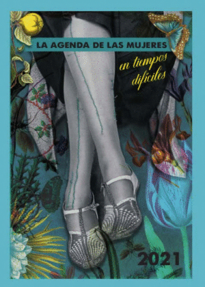AGENDA 2021 DE LAS MUJERES EN TIEMPOS DIFICILES