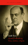ARNOLD SCH�NBERG. �TICA, EST�TICA, RELIGI�N