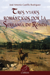 TRES VIAJES ROM�NTICOS POR LA SERRAN�A DE RONDA