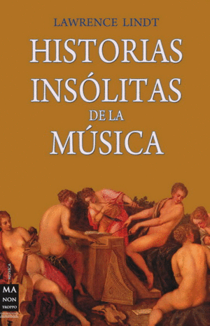 HISTORIAS INSLITAS DE LA MSICA