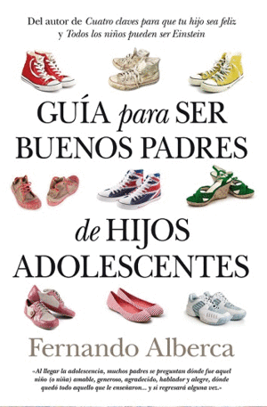 GU�A PARA SER BUENOS PADRES DE HIJOS ADOLESCENTES (N.E)(B)