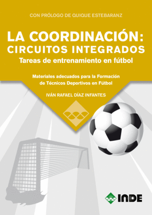 LA COORDINACI�N: CIRCUITOS INTEGRADOS. TAREAS DE ENTRENAMIENTO EN F�TBOL