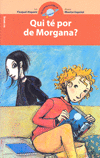 QUI T POR DE MORGANA?