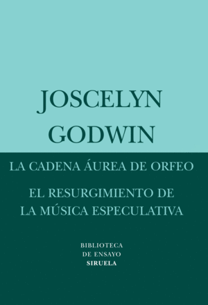 LA CADENA �UREA DE ORFEO / EL RESURGIMIENTO DE LA M�SICA ESPECULATIVA