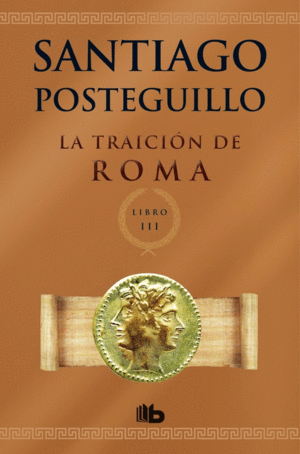 LA TRAICIN DE ROMA (TRILOGA AFRICANUS 3)