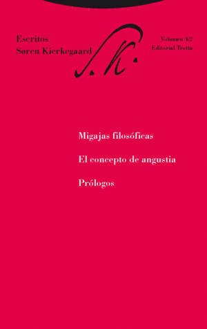 MIGAJAS FILOS�FICAS. EL CONCEPTO DE ANGUSTIA. PR�LOGOS