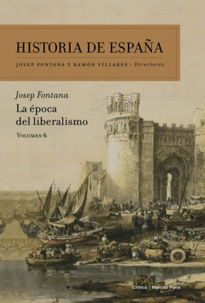 HISTORIA DE ESPA�A VOL 6 LA EPOCA DEL LIBERALISMO