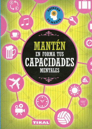 MANT�N EN FORMA TUS CAPACIDADES MENTALES