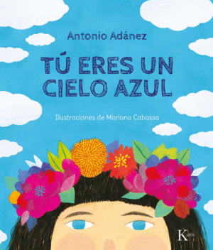 TU ERES UN CIELO AZUL.(INFANTIL)