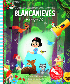 BLANCANIEVES.(CUENTOS CLASICOS CON LINTERNA)