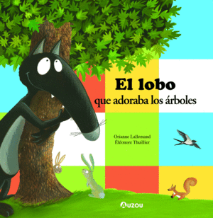 EL LOBO QUE ADORABA LOS RBOLES