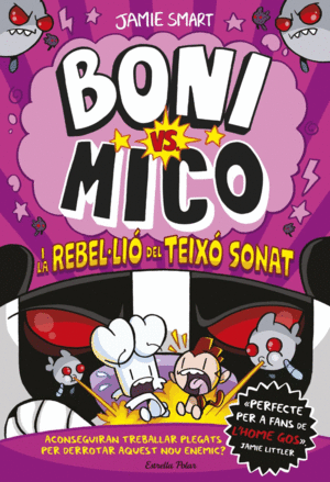 BONI VS. MICO 5. BONI VS. MICO I LA REBEL�LI� DEL TEIX� SONAT