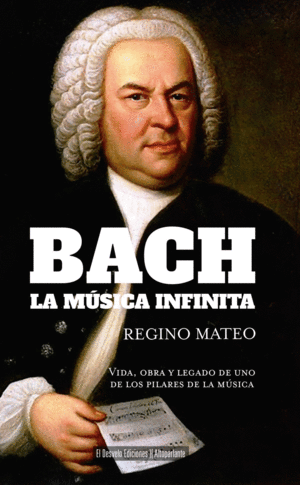 BACH: LA M�SICA INFINITA